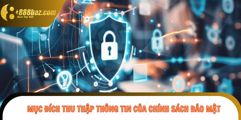 Mục đích của 888B trong việc thu thập thông tin 